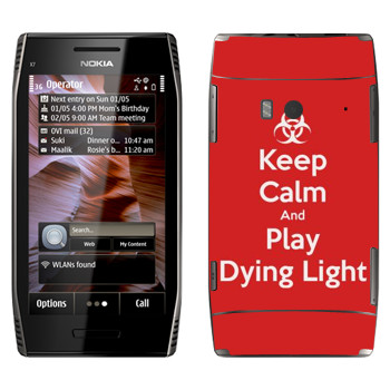   «Keep calm and Play Dying Light»   Nokia X7-00