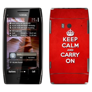   «Keep calm and carry on - »   Nokia X7-00