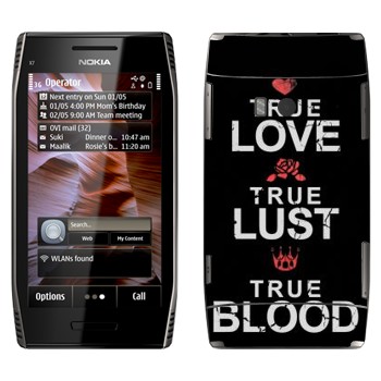   «True Love - True Lust - True Blood»   Nokia X7-00