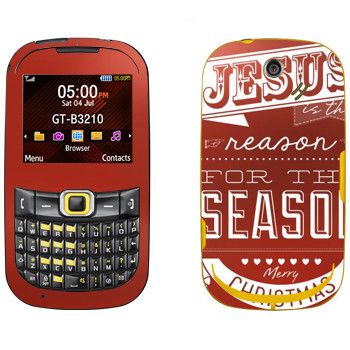   «Jesus is the reason for the season»   Samsung B3210