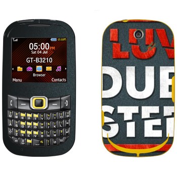   «I love Dubstep»   Samsung B3210