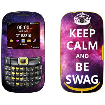   «Keep Calm and be SWAG»   Samsung B3210