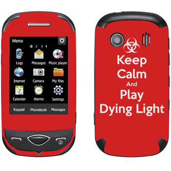   «Keep calm and Play Dying Light»   Samsung B3410