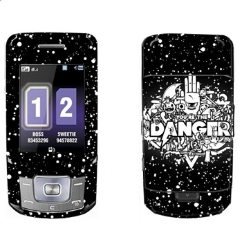   « You are the Danger»   Samsung B5702
