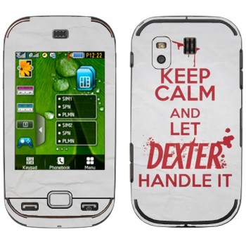   «Keep Calm and let Dexter handle it»   Samsung B5722 Duos