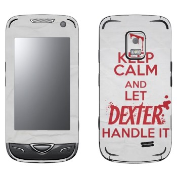   «Keep Calm and let Dexter handle it»   Samsung B7722