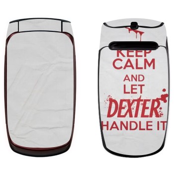   «Keep Calm and let Dexter handle it»   Samsung C260