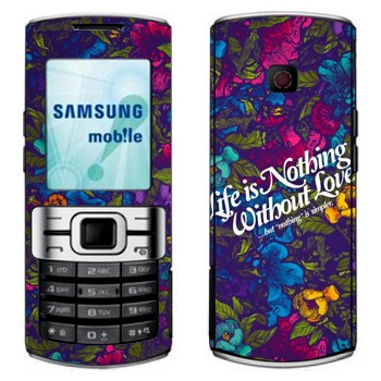   « Life is nothing without Love  »   Samsung C3010