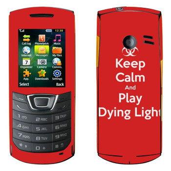   «Keep calm and Play Dying Light»   Samsung C3200 Monte Bar