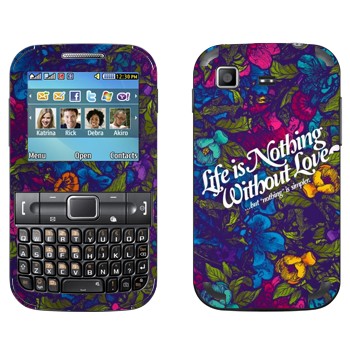   « Life is nothing without Love  »   Samsung C3222 Duos