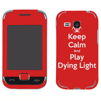   «Keep calm and Play Dying Light»   Samsung C3312 Champ Deluxe/Plus Duos