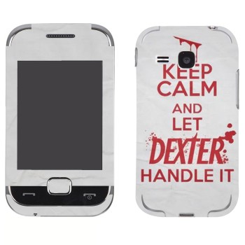   «Keep Calm and let Dexter handle it»   Samsung C3312 Champ Deluxe/Plus Duos