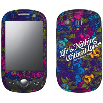   « Life is nothing without Love  »   Samsung C3510 Corby Pop