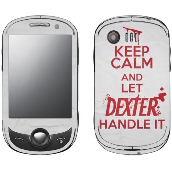   «Keep Calm and let Dexter handle it»   Samsung C3510 Corby Pop