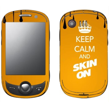   «Keep calm and Skinon»   Samsung C3510 Corby Pop