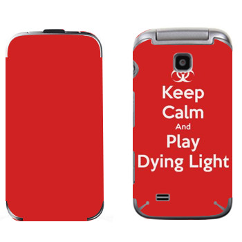   «Keep calm and Play Dying Light»   Samsung C3520