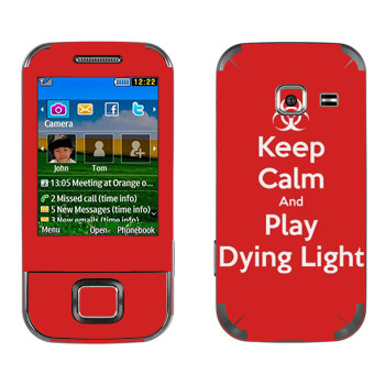   «Keep calm and Play Dying Light»   Samsung C3752 Duos