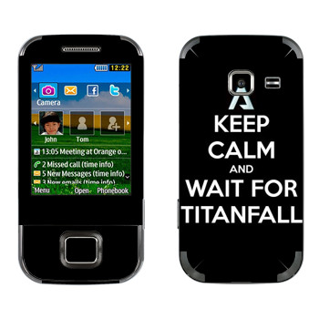   «Keep Calm and Wait For Titanfall»   Samsung C3752 Duos