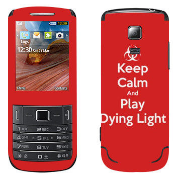   «Keep calm and Play Dying Light»   Samsung C3782 Evan