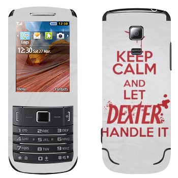   «Keep Calm and let Dexter handle it»   Samsung C3782 Evan