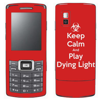   «Keep calm and Play Dying Light»   Samsung C5212 Duos