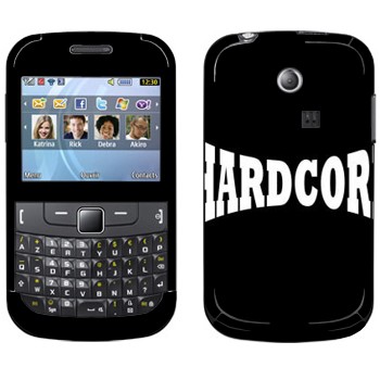   «Hardcore»   Samsung Chat 335