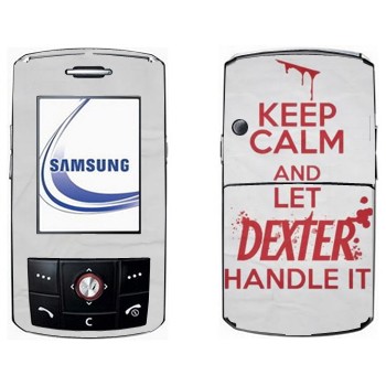   «Keep Calm and let Dexter handle it»   Samsung D800