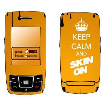   «Keep calm and Skinon»   Samsung D880 Duos