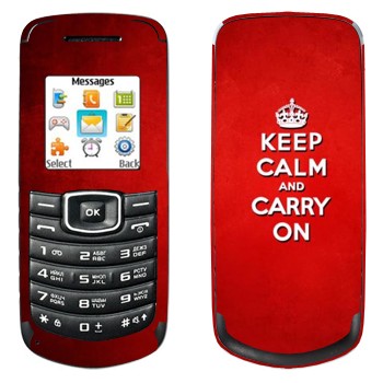   «Keep calm and carry on - »   Samsung E1080