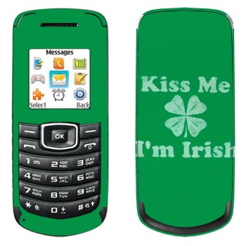   «Kiss me - I'm Irish»   Samsung E1080