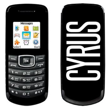   «Cyrus»   Samsung E1080