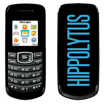   «Hippolytus»   Samsung E1080