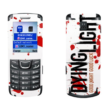   «Dying Light  - »   Samsung E1252 Duos