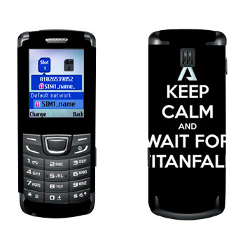   «Keep Calm and Wait For Titanfall»   Samsung E1252 Duos