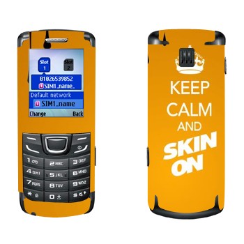   «Keep calm and Skinon»   Samsung E1252 Duos