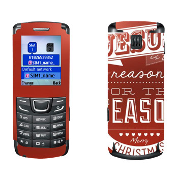   «Jesus is the reason for the season»   Samsung E1252 Duos