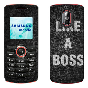   « Like A Boss»   Samsung E2120, E2121