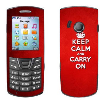   «Keep calm and carry on - »   Samsung E2152
