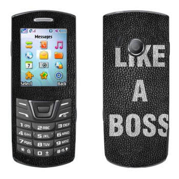   « Like A Boss»   Samsung E2152