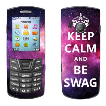  «Keep Calm and be SWAG»   Samsung E2152