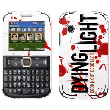   «Dying Light  - »   Samsung E2222 Ch@t 222