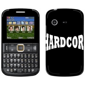   «Hardcore»   Samsung E2222 Ch@t 222