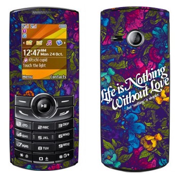   « Life is nothing without Love  »   Samsung E2232