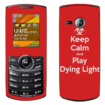   «Keep calm and Play Dying Light»   Samsung E2232