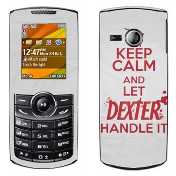   «Keep Calm and let Dexter handle it»   Samsung E2232