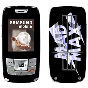   «Mad Max logo»   Samsung E250