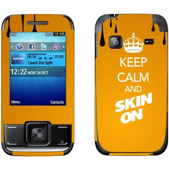   «Keep calm and Skinon»   Samsung E2600