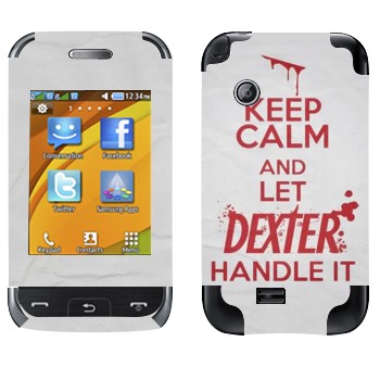   «Keep Calm and let Dexter handle it»   Samsung E2652 Champ Duos