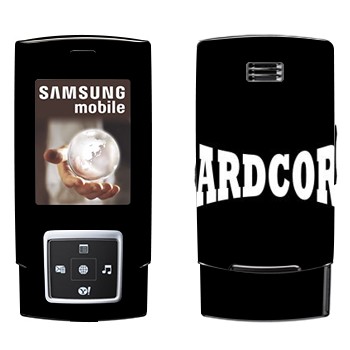   «Hardcore»   Samsung E950