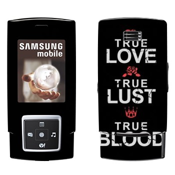   «True Love - True Lust - True Blood»   Samsung E950